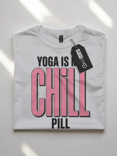 Yoga Chill T-Shirt Yoga Is My Chill Pill Bold Wellness Tee - Image 10