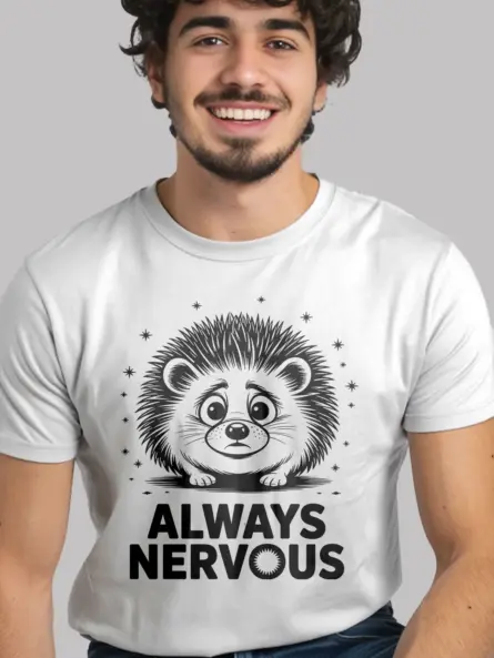 white shirt, always nervous hedgehog t-shirt message