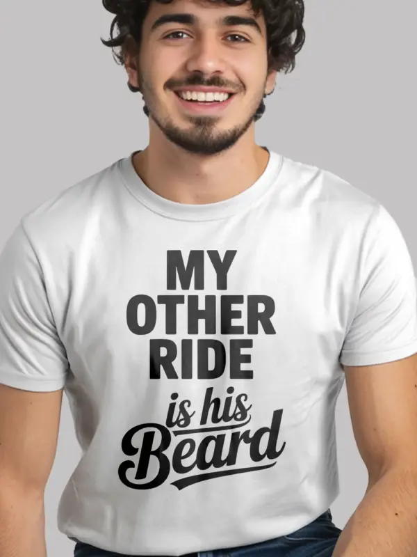 white my other ride is his beard shirt funny