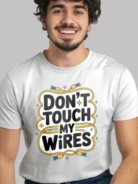 Funny Electrician T-Shirt – Don’t Touch My Wires - Image 11