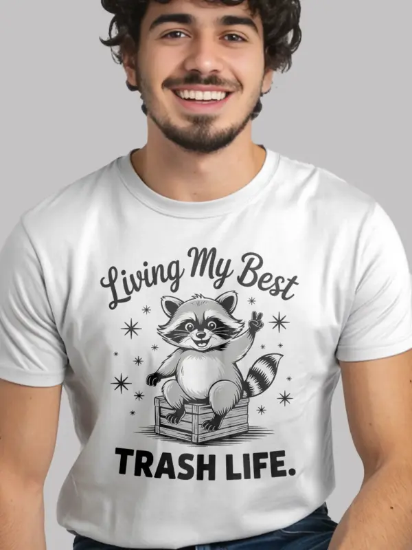 white Shirt Lifestyle Shot – Living My Best Trash Life – funny raccoon trash panda t-shirt