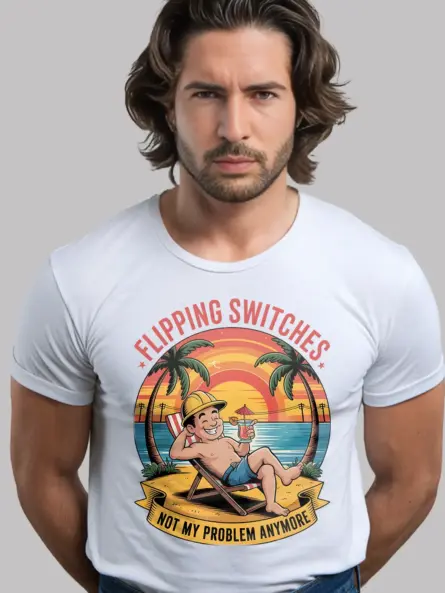 Retired Electrician Not My Problem Anymore T Shirt - Image 12