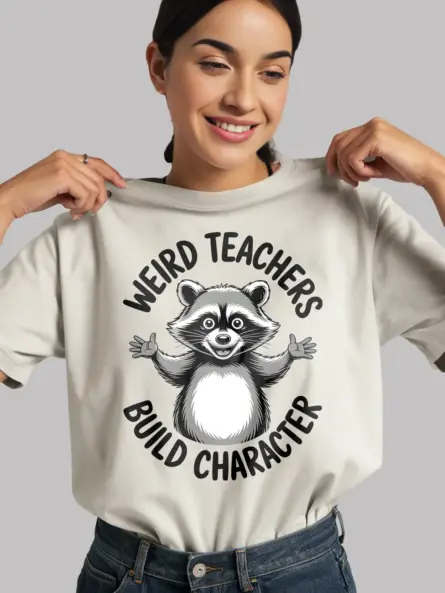 Weird Teacher Shirt – Funny Raccoon “Build Character” Tee - Image 12