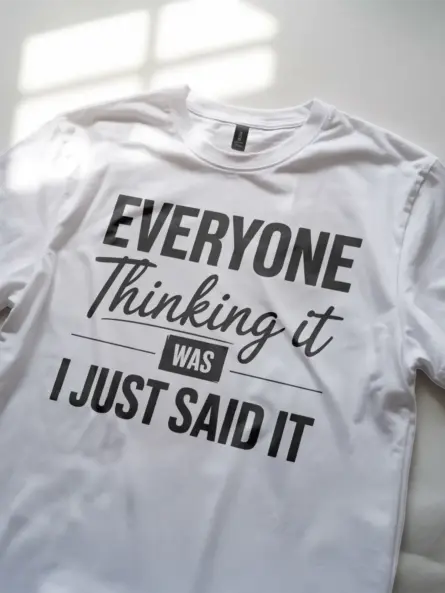 white Everyone Thinking It” Sarcastic Office Quote T-Shirt Front View
