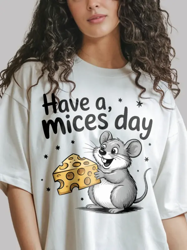 white Have a Mices Day funny mouse pun t-shirt