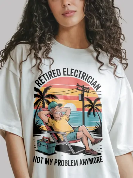 Retired Electrician T-Shirt – Not My Problem Anymore Funny Beach Sunset Design - Image 12