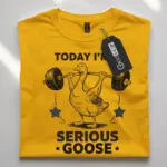 yellow Shirt Front View - Today I’m a Serious Goose Tee - funny vintage gym t-shirt