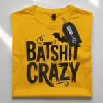 batshit crazy t-shirt