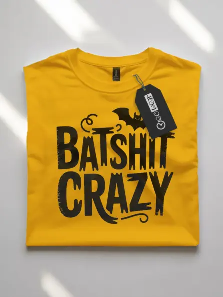batshit crazy t-shirt