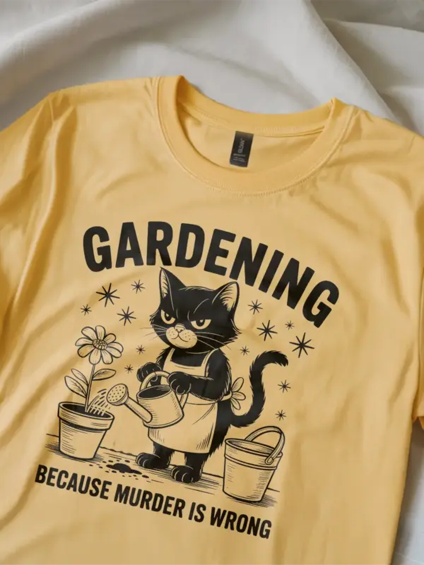 yellow gardening because murder is wrong funny gardening cat shirt
