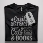 easily distracted by cats and books shirt