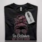 in october we wear pink Tshirt