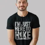 black shirt front view im just here to hike shirt hiker graphic