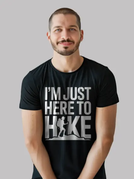 Im Just Here to Hike Shirt – Bold Quote Tee for Nature Lovers - Image 3