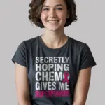Dark Heather Secretly Hoping Shirt – Front Graphic – Chemo Superpowers Shirt