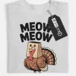funny Thanksgiving turkey shirt