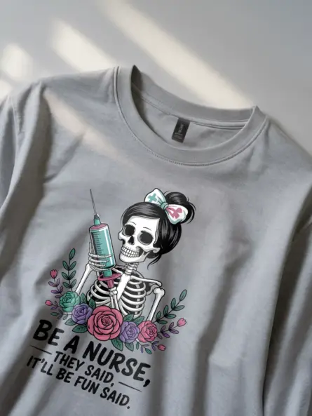 Sarcastic Nurse Shirt – Funny & Bold Skeleton Medical Humor Tee - Image 2