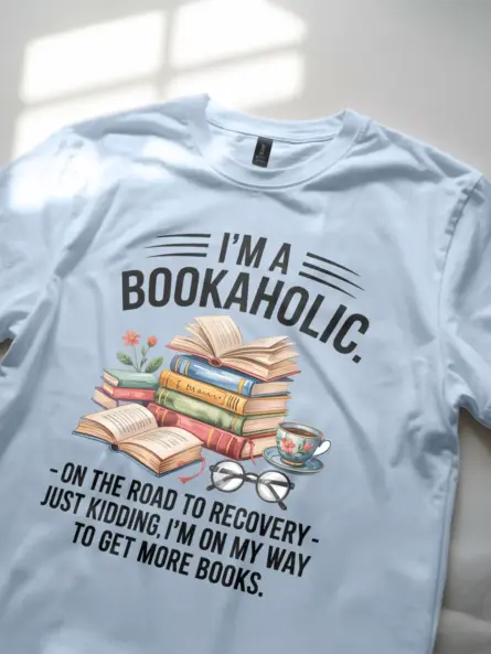 Funny Bookaholic T-Shirt – Cozy Gift for Book Lovers with Humor - Image 5