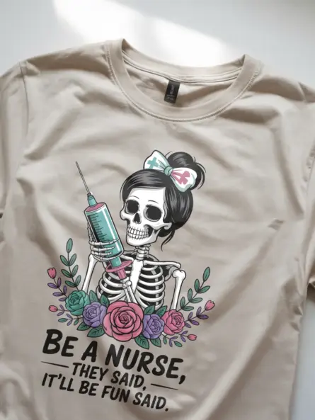 Sarcastic Nurse Shirt – Funny & Bold Skeleton Medical Humor Tee - Image 8