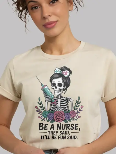 Sarcastic Nurse Shirt – Funny & Bold Skeleton Medical Humor Tee - Image 9