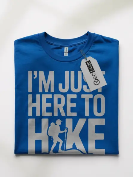 Im Just Here to Hike Shirt – Bold Quote Tee for Nature Lovers - Image 10