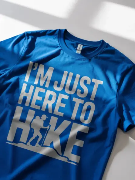 Im Just Here to Hike Shirt – Bold Quote Tee for Nature Lovers - Image 11